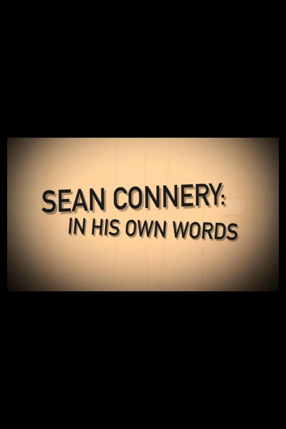 Постер Sean Connery: In His Own Words